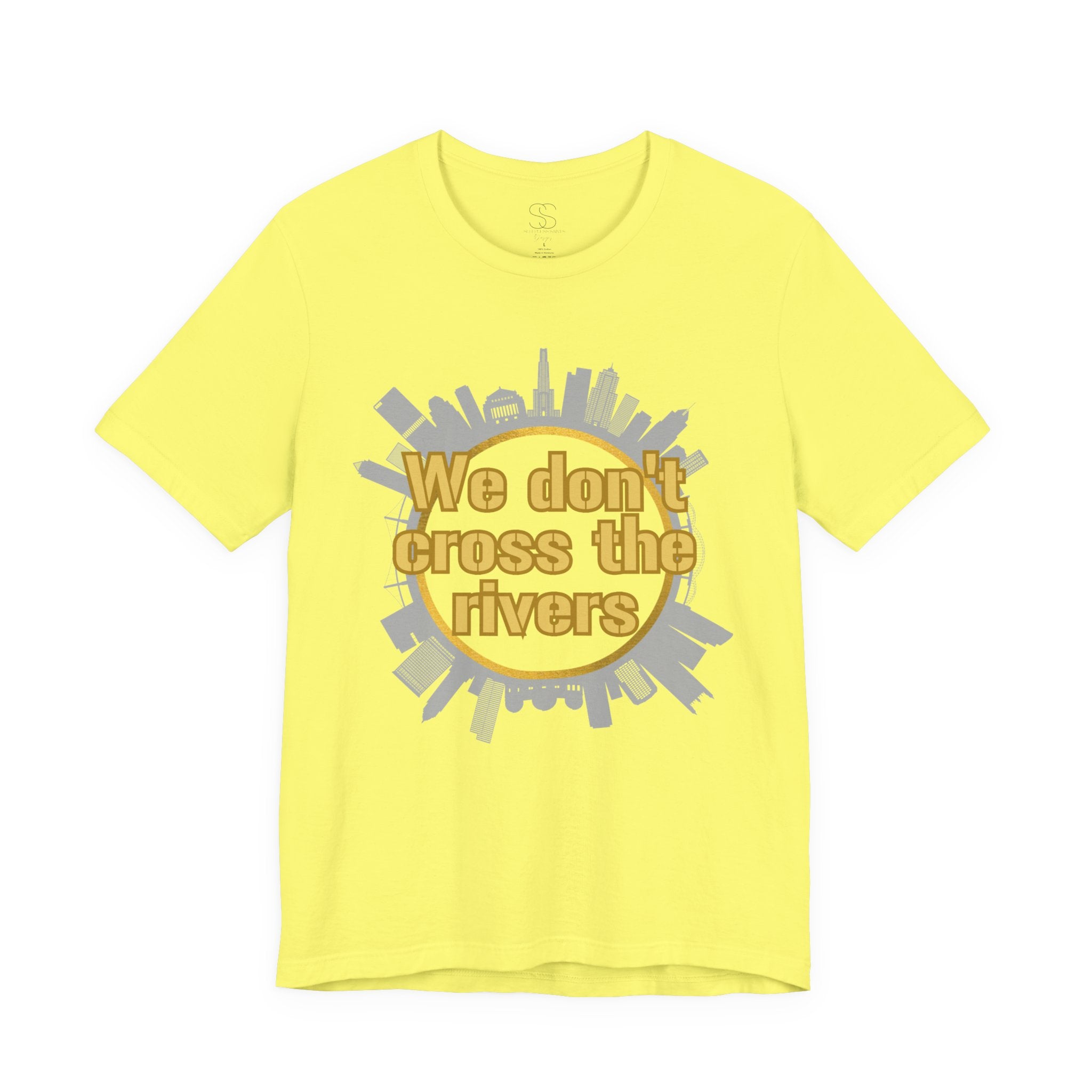 We Don't Cross the Rivers T‑Shirt - Pittsburgh Shirt