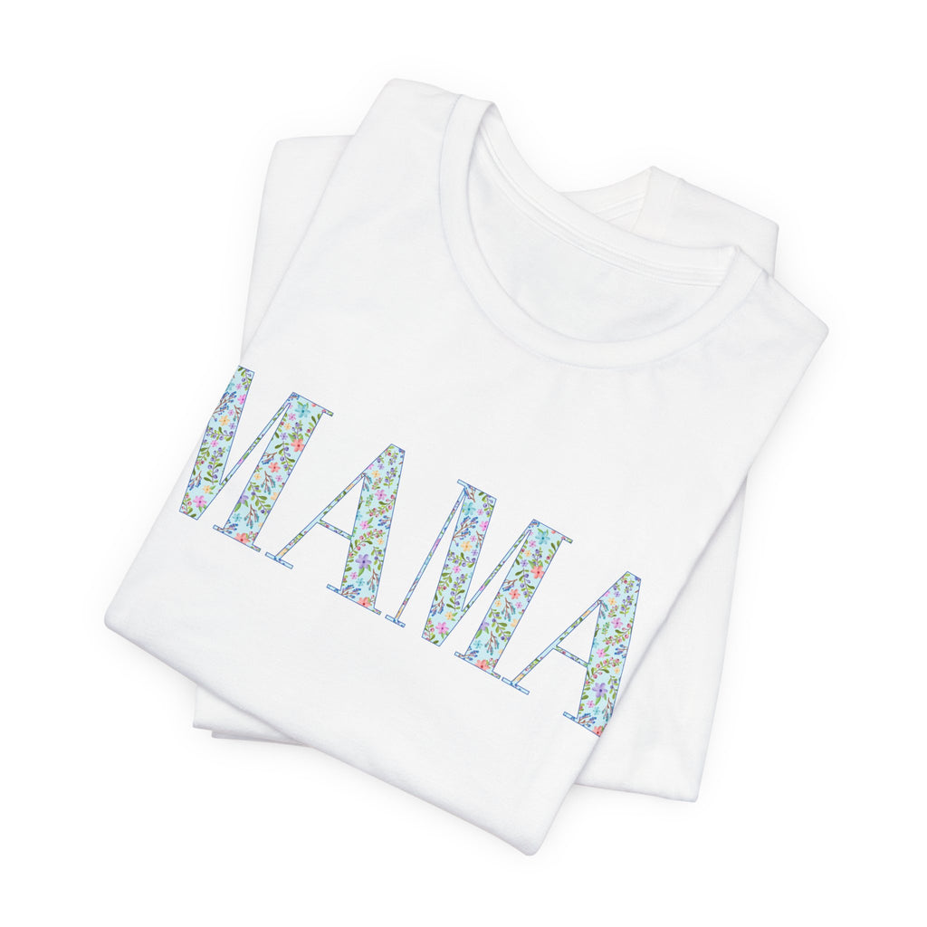 Mama Floral Tee — Mother's Day Casual Graphic T-Shirt