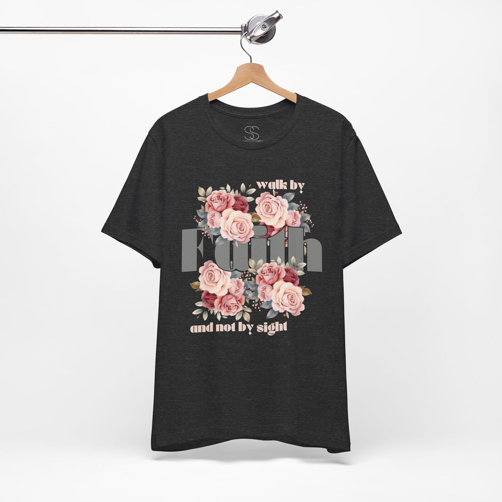 Faith Floral Tee — “Walk by Faith and Not by Sight” Inspirational T‑Shirt
