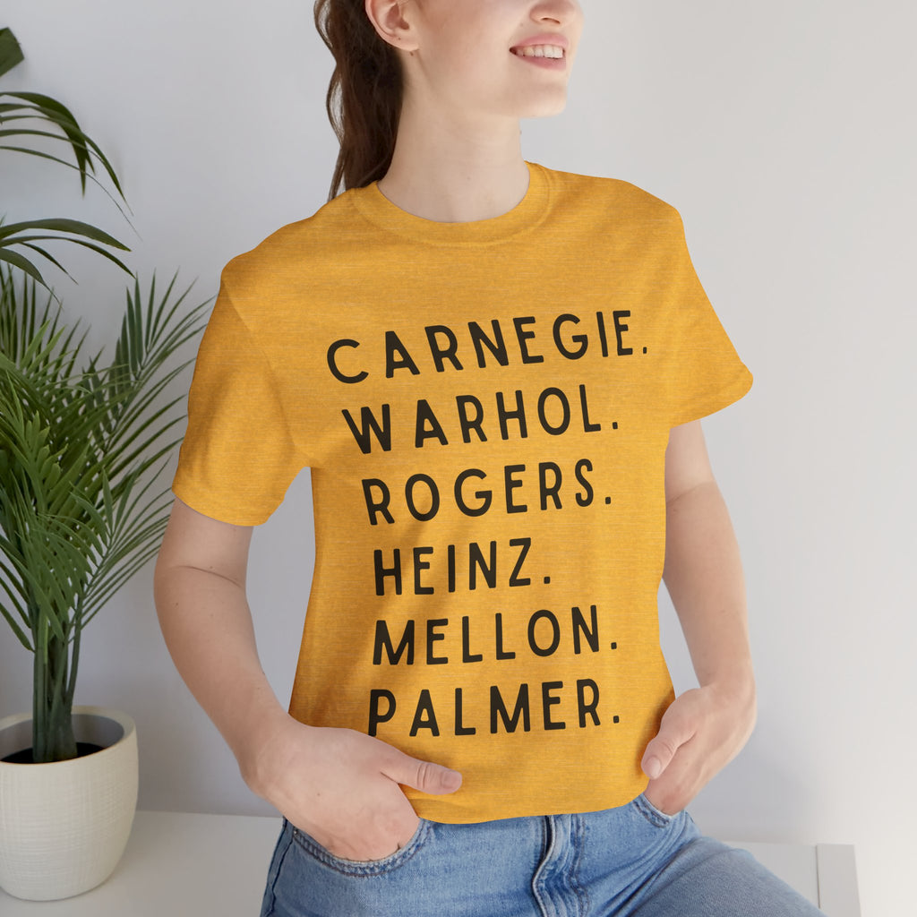 Pittsburgh Names Tee — Carnegie, Warhol, Rogers, Heinz, Mellon, Palmer