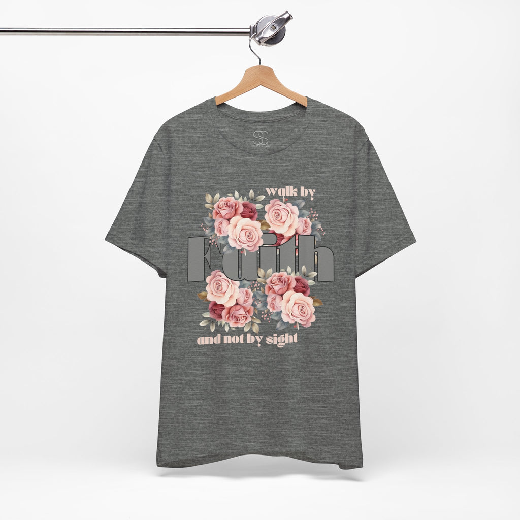 Faith Floral Tee — “Walk by Faith and Not by Sight” Inspirational T‑Shirt