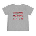 Christmas Morning Crew Toddler Tee