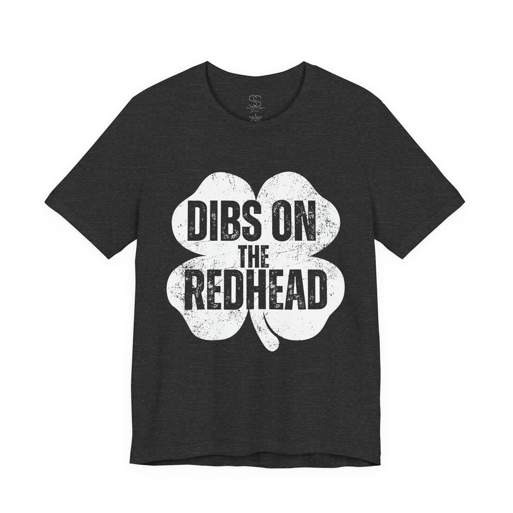 Dibs On The Redhead Shamrock T-Shirt — Funny St. Patrick’s Day Tee