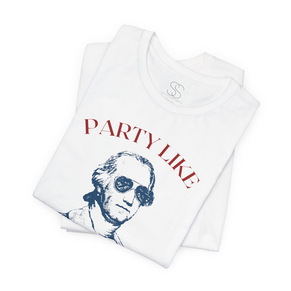 Party Like It’s 1776 T-Shirt - Patriotic George Washington Fourth of July Tee