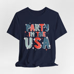 Party in the USA T-Shirt - Patriotic Fourth of July Graphic Tee