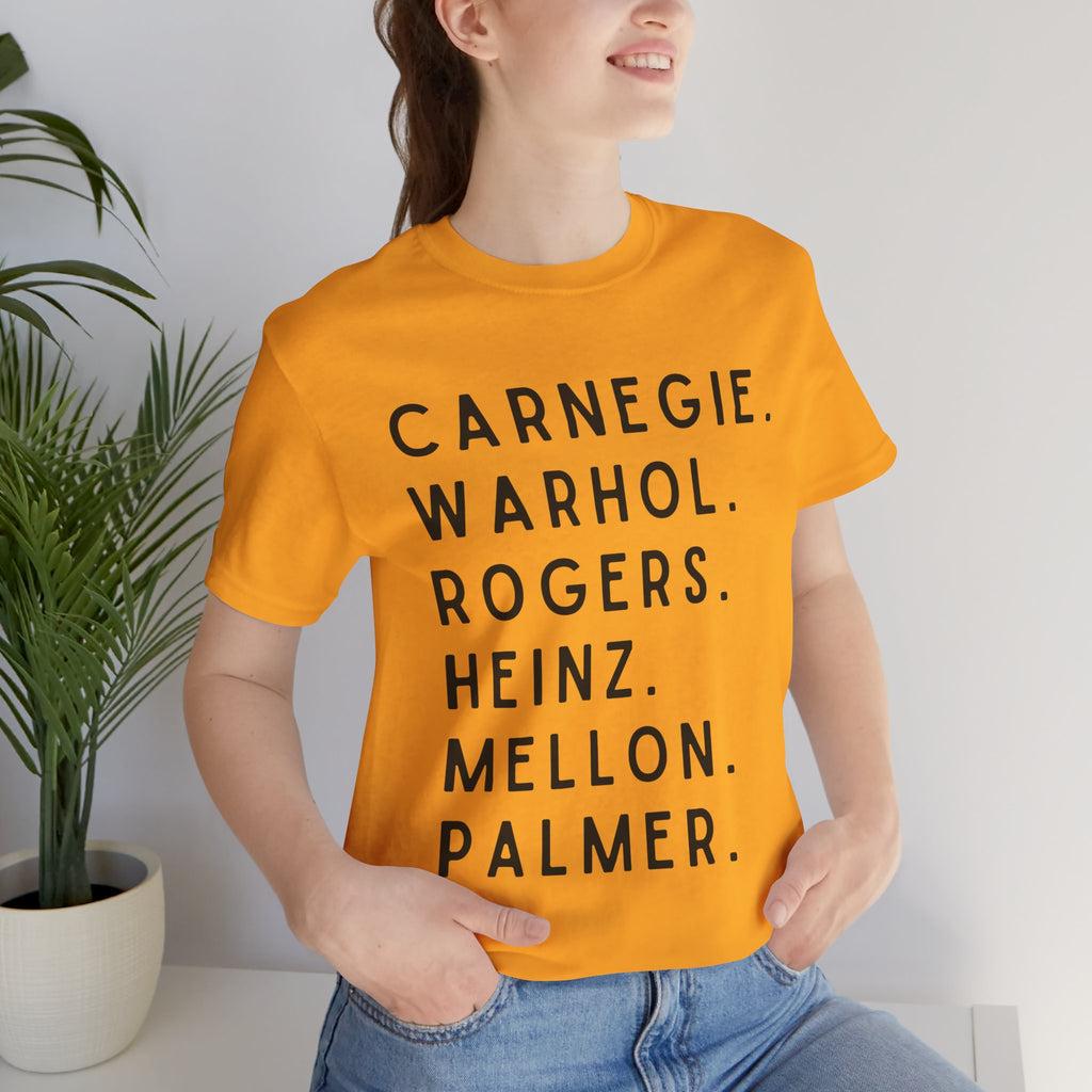 Pittsburgh Names Tee — Carnegie, Warhol, Rogers, Heinz, Mellon, Palmer