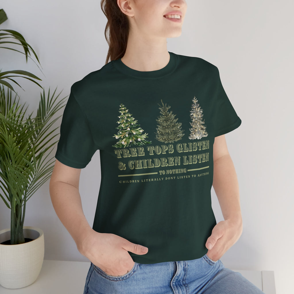 Tree Tops Glisten & Children Listen Holiday Graphic T-Shirt