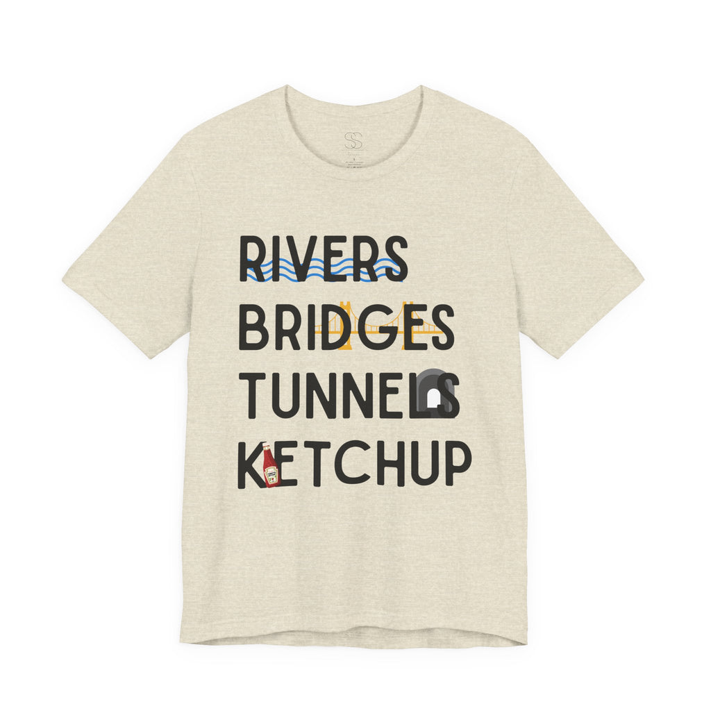 Rivers Bridges Tunnels Ketchup Tee - Pittsburgh Graphic T‑Shirt