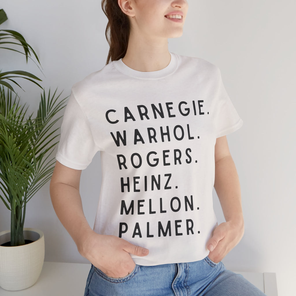 Pittsburgh Names Tee — Carnegie, Warhol, Rogers, Heinz, Mellon, Palmer
