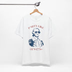 Party Like It’s 1776 T-Shirt - Patriotic George Washington Fourth of July Tee