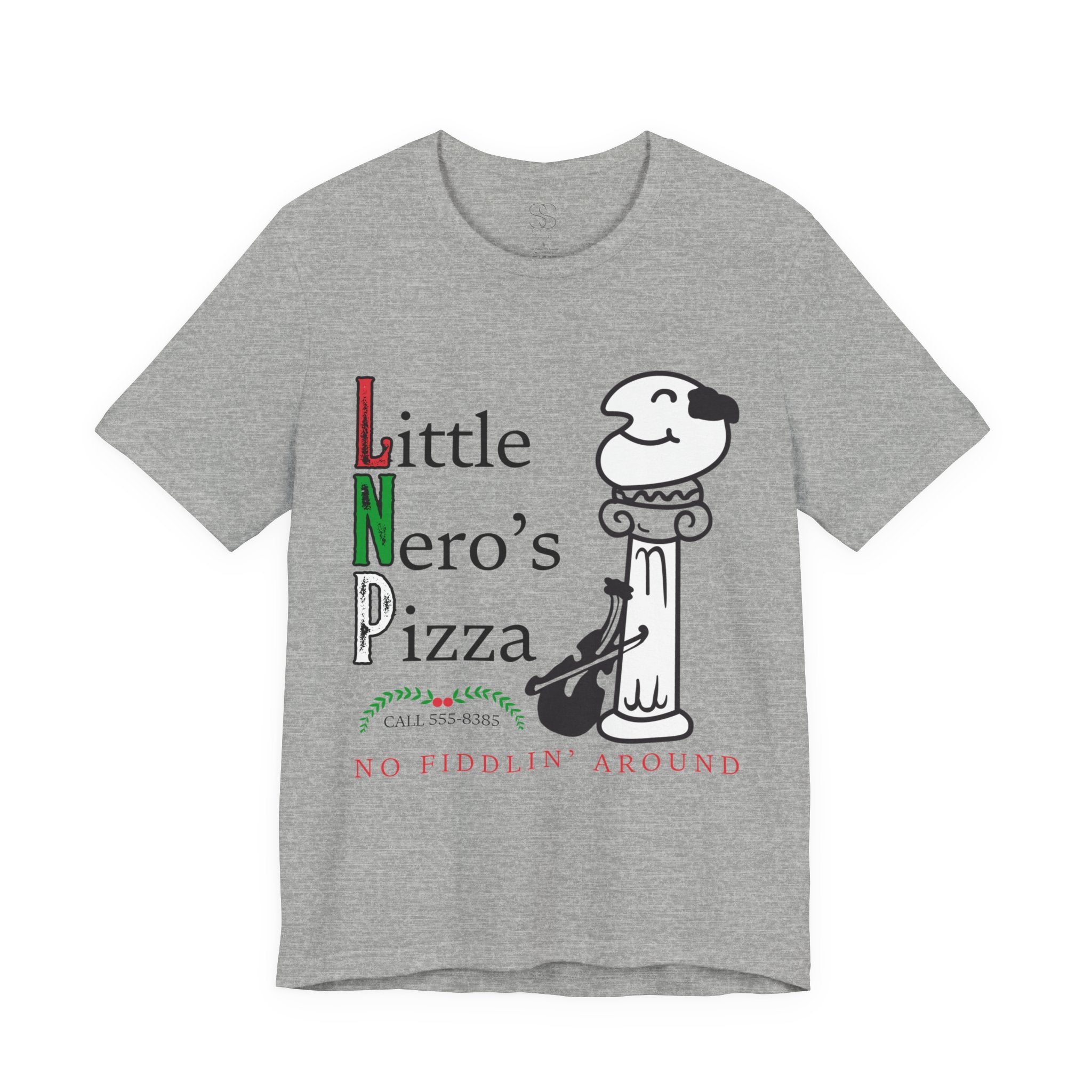 Little Nero’s Pizza T‑Shirt No Fiddlin’ Around Pizzeria Tee