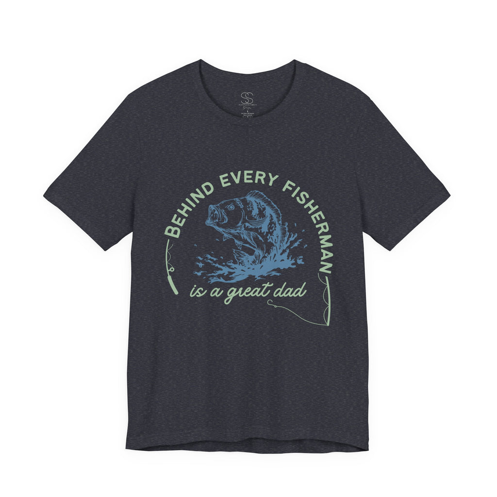 Fishing Dad T-Shirt – “Behind Every Fisherman is a Great Dad” Graphic Tee