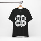 Dibs On The Redhead Shamrock T-Shirt — Funny St. Patrick’s Day Tee