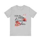 I Run on Coffee & Christmas Cheer Tee