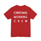 Christmas Morning Crew Unisex Tee
