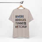 Rivers Bridges Tunnels Ketchup Tee - Pittsburgh Graphic T‑Shirt