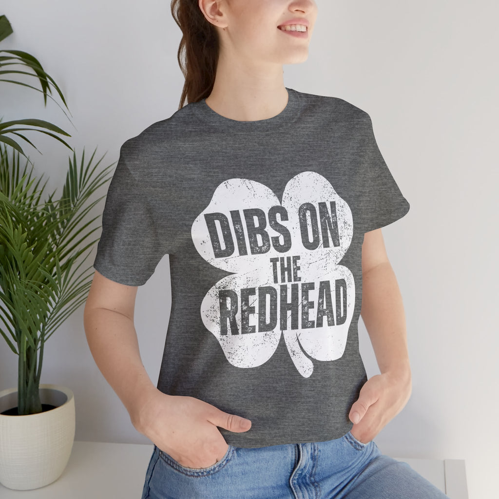 Dibs On The Redhead Shamrock T-Shirt — Funny St. Patrick’s Day Tee