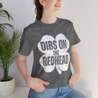 Dibs On The Redhead Shamrock T-Shirt — Funny St. Patrick’s Day Tee