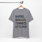 Rivers Bridges Tunnels Ketchup Tee - Pittsburgh Graphic T‑Shirt