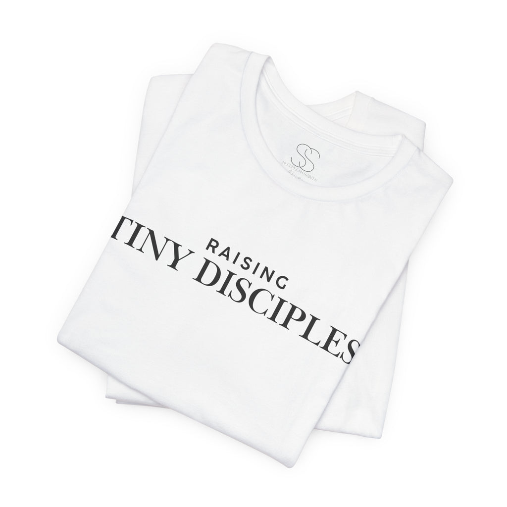 Raising Tiny Disciples T-Shirt — Christian Moms Ministry Tee