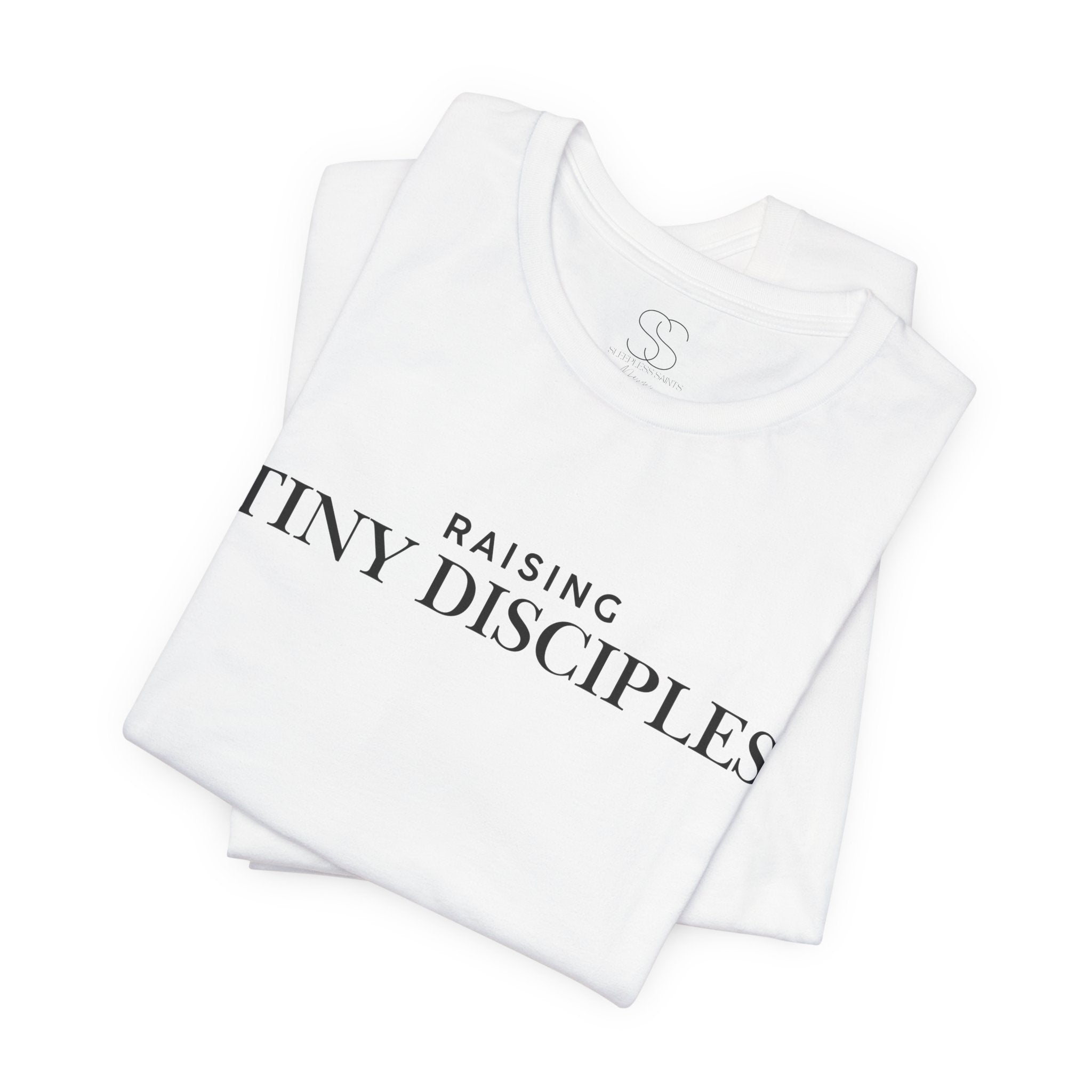 Raising Tiny Disciples T-Shirt — Christian Moms Ministry Tee