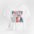 Party in the USA T-Shirt - Patriotic Fourth of July Graphic Tee