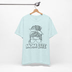 Mom Life Graphic Tee – Casual Motherhood T-Shirt with Messy Bun Design