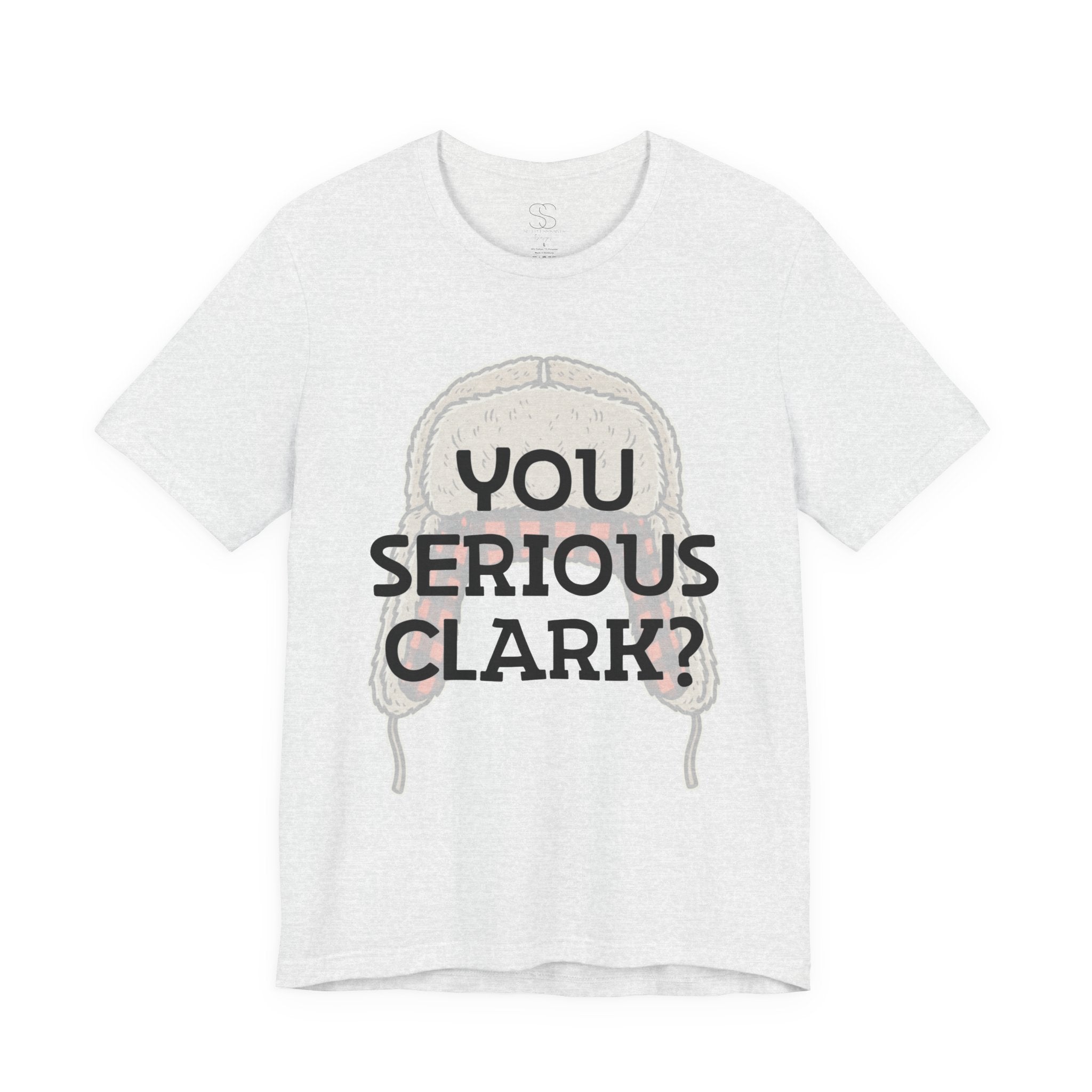 You Serious Clark? T-Shirt — Funny Christmas Vacation Movie Quote Tee