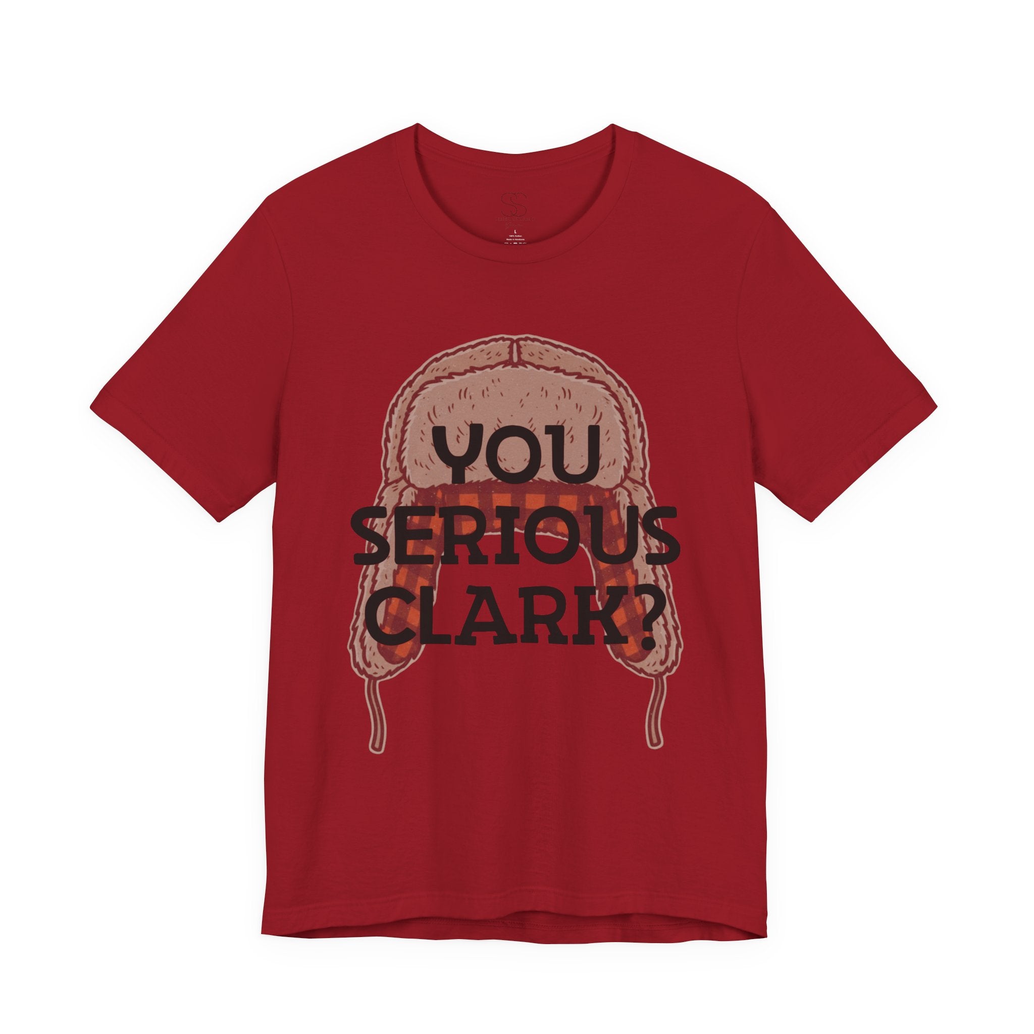 You Serious Clark? T-Shirt — Funny Christmas Vacation Movie Quote Tee