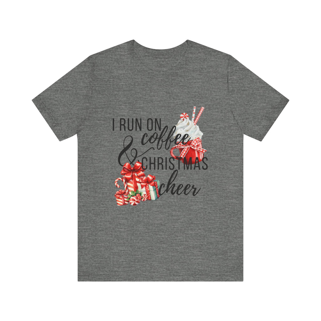 I Run on Coffee & Christmas Cheer Tee