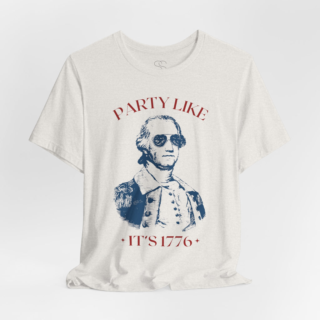 Party Like It’s 1776 T-Shirt - Patriotic George Washington Fourth of July Tee