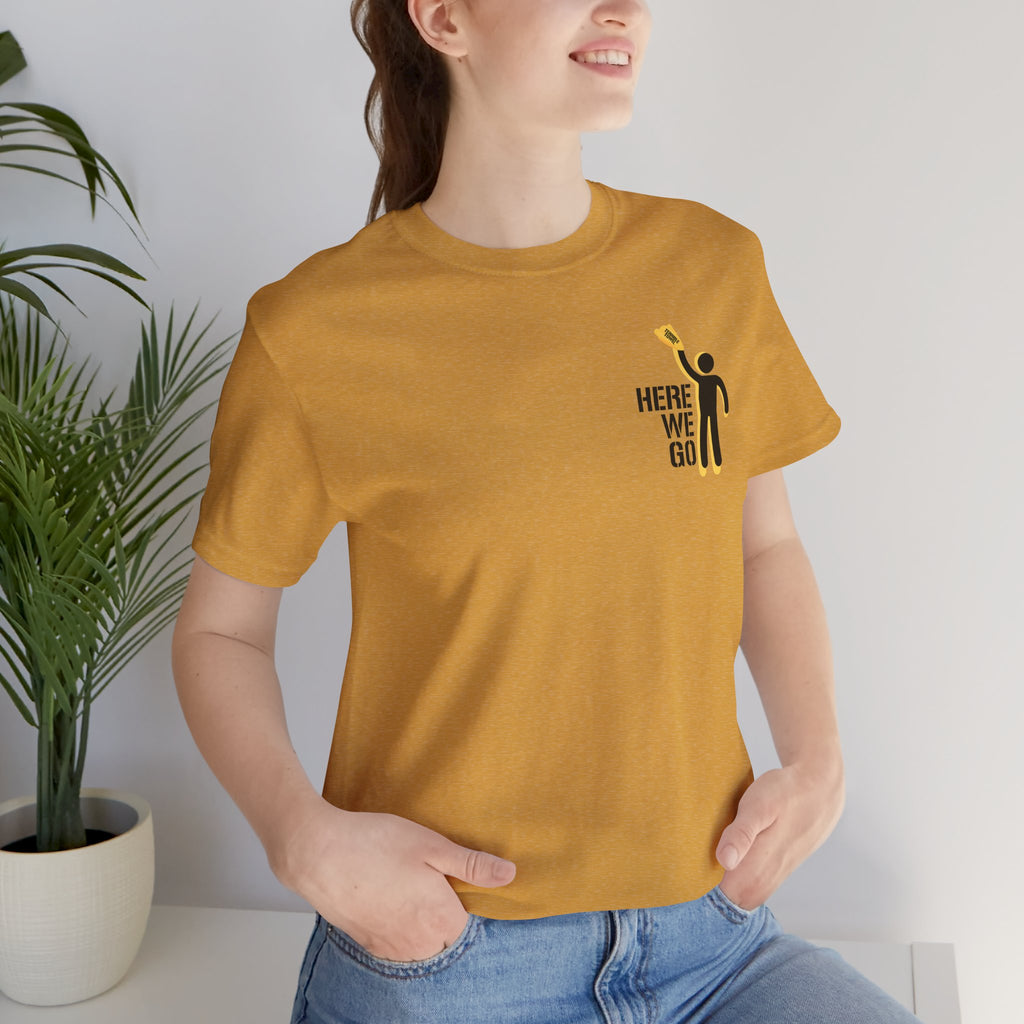 Here We Go T-Shirt — Pittsburgh Sports Tee
