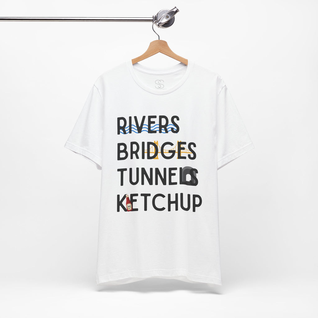 Rivers Bridges Tunnels Ketchup Tee - Pittsburgh Graphic T‑Shirt