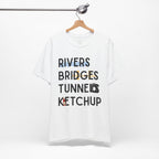 Rivers Bridges Tunnels Ketchup Tee - Pittsburgh Graphic T‑Shirt