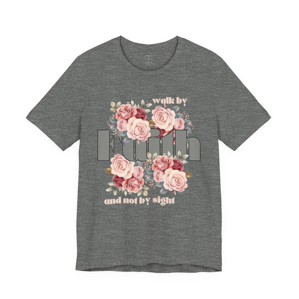 Faith Floral Tee — “Walk by Faith and Not by Sight” Inspirational T‑Shirt