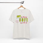Ain't Nothing Soft About It T-Shirt - Softball Graphic Tee
