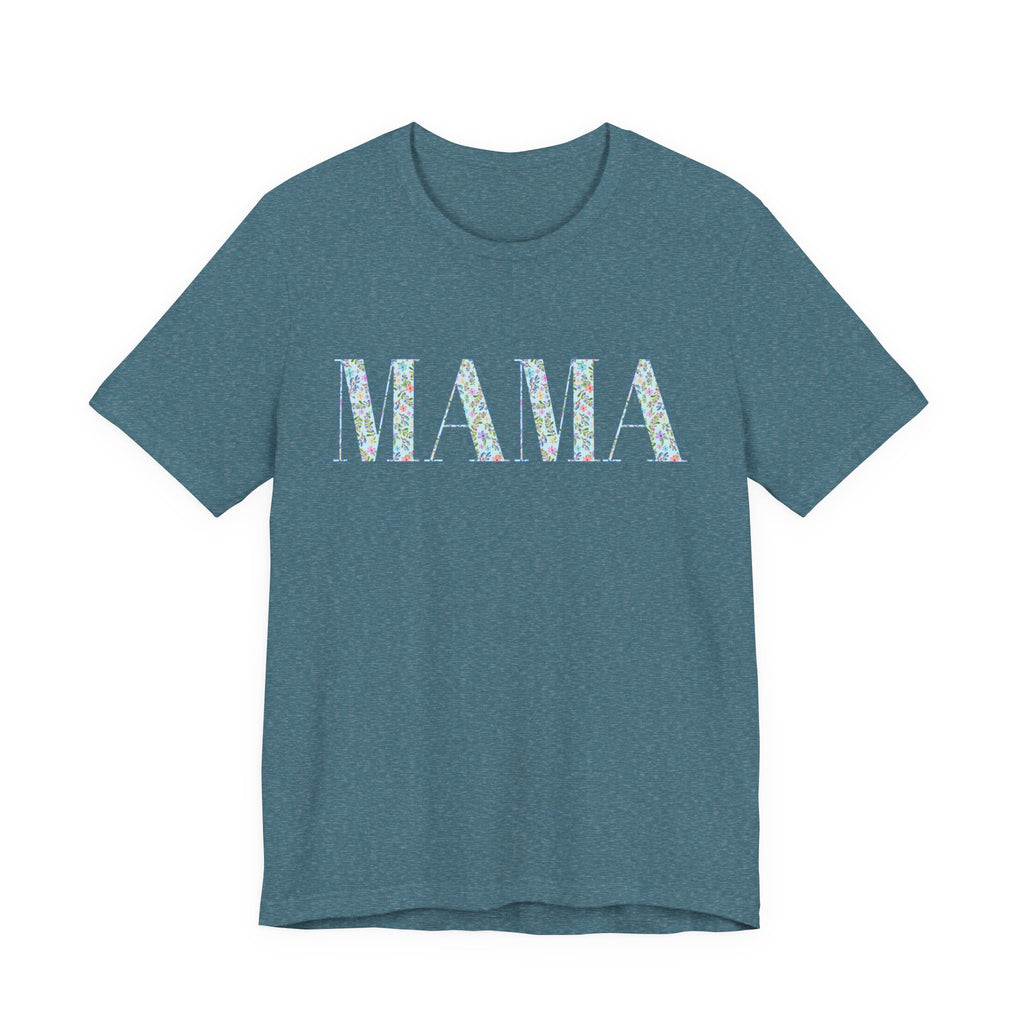 Mama Floral Tee — Mother's Day Casual Graphic T-Shirt