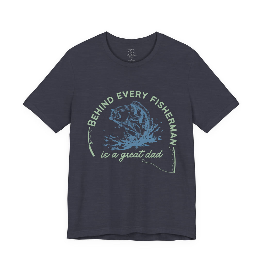 Fishing Dad T-Shirt – “Behind Every Fisherman is a Great Dad” Graphic Tee