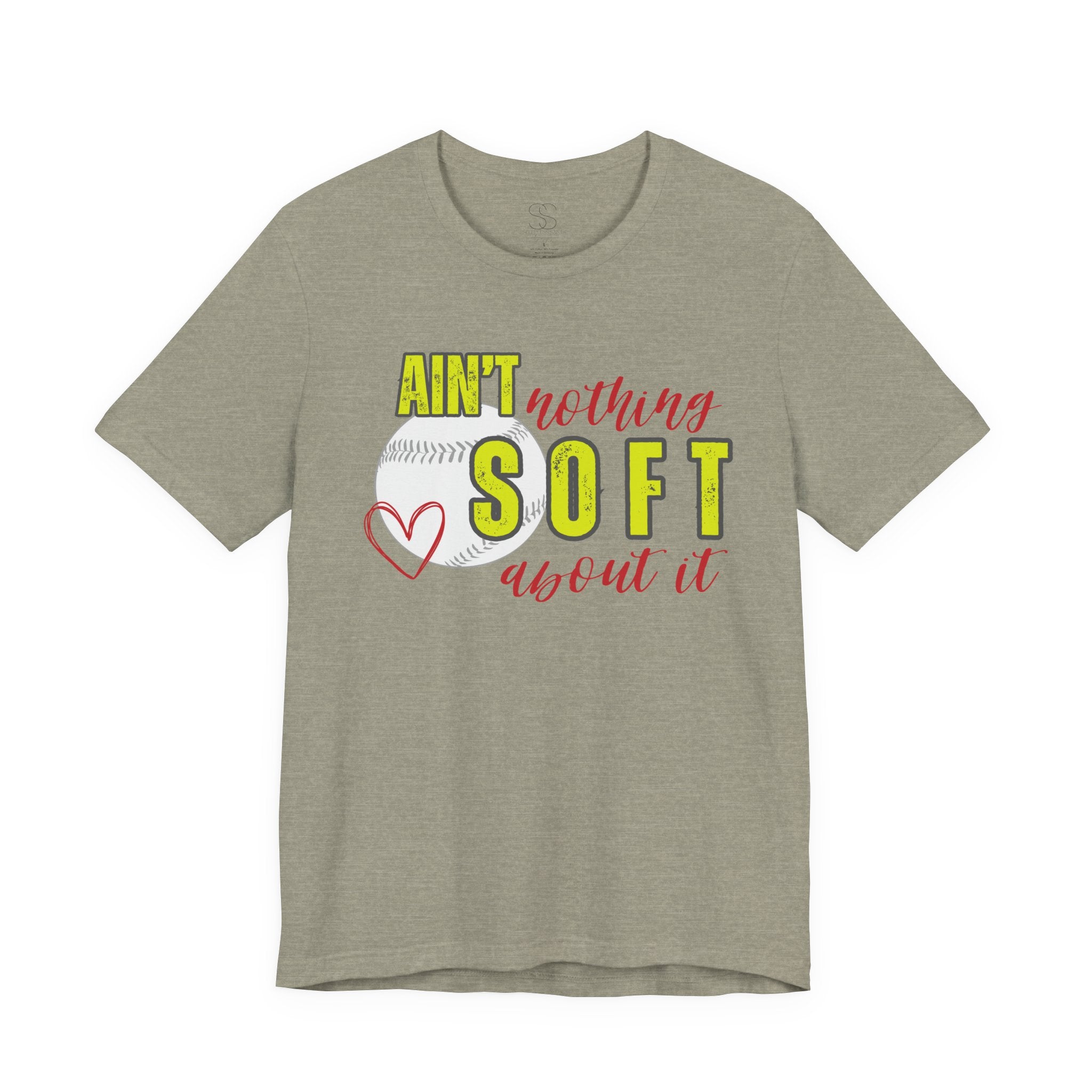 Ain't Nothing Soft About It T-Shirt - Softball Graphic Tee