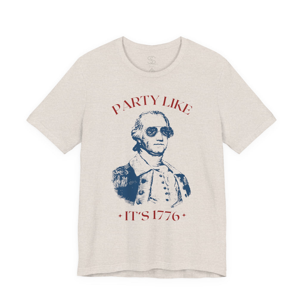 Party Like It’s 1776 T-Shirt - Patriotic George Washington Fourth of July Tee
