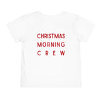 Christmas Morning Crew Toddler Tee
