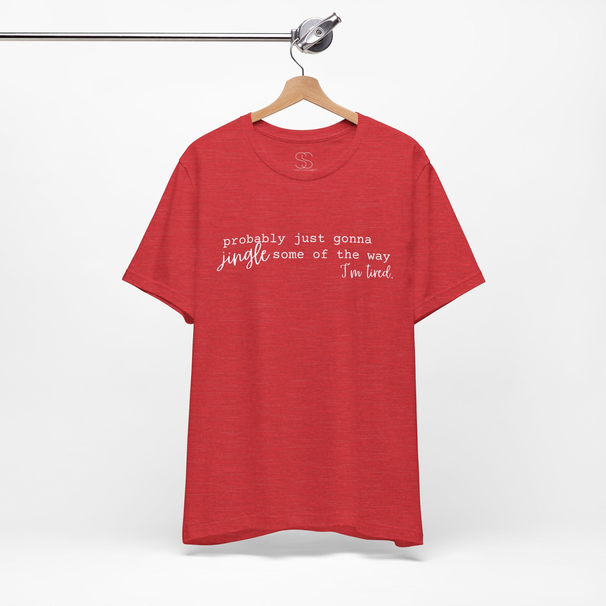 Probably Just Gonna Jingle Tee – Funny Christmas Holiday Shirt