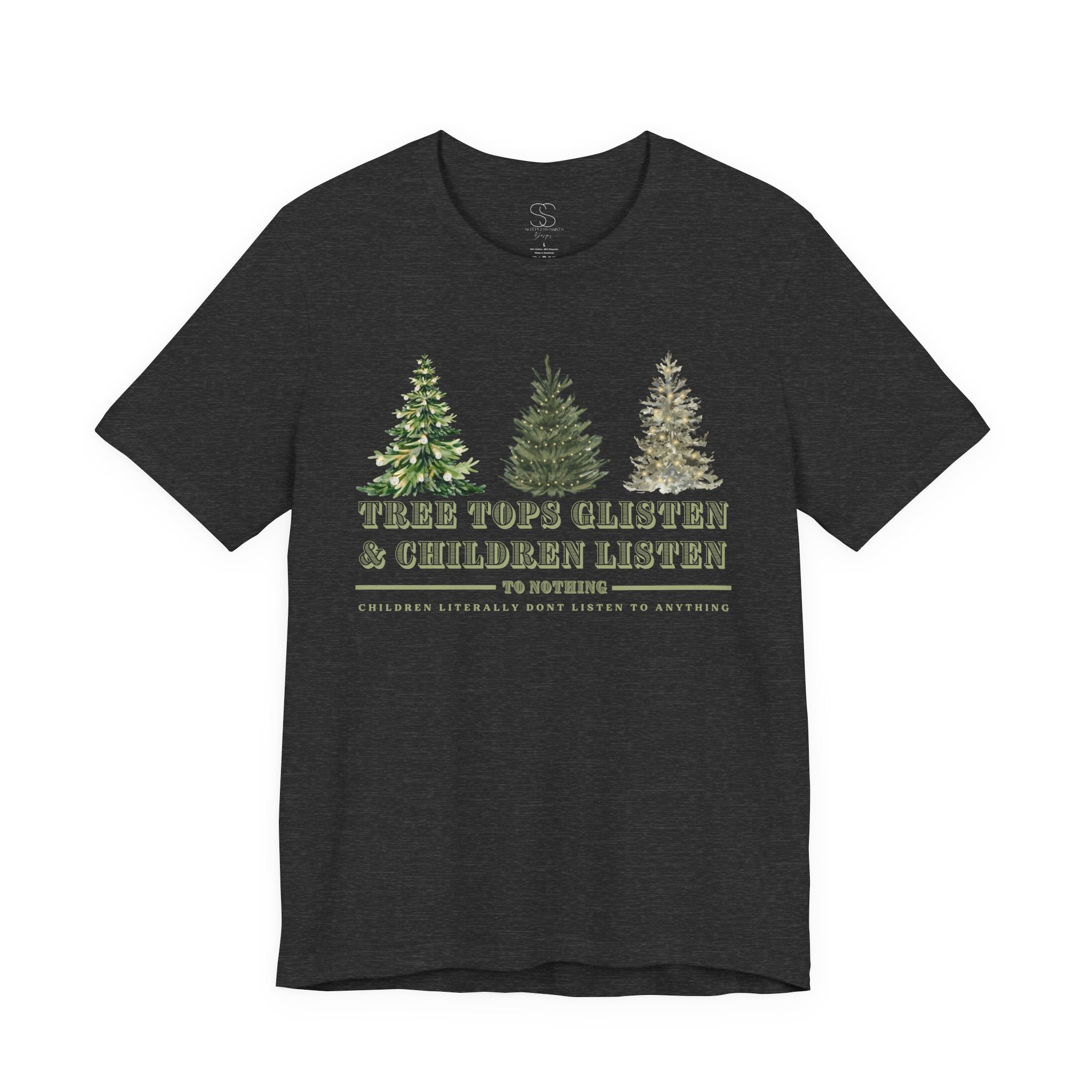 Tree Tops Glisten & Children Listen Holiday Graphic T-Shirt