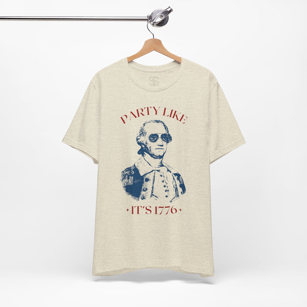 Party Like It’s 1776 T-Shirt - Patriotic George Washington Fourth of July Tee