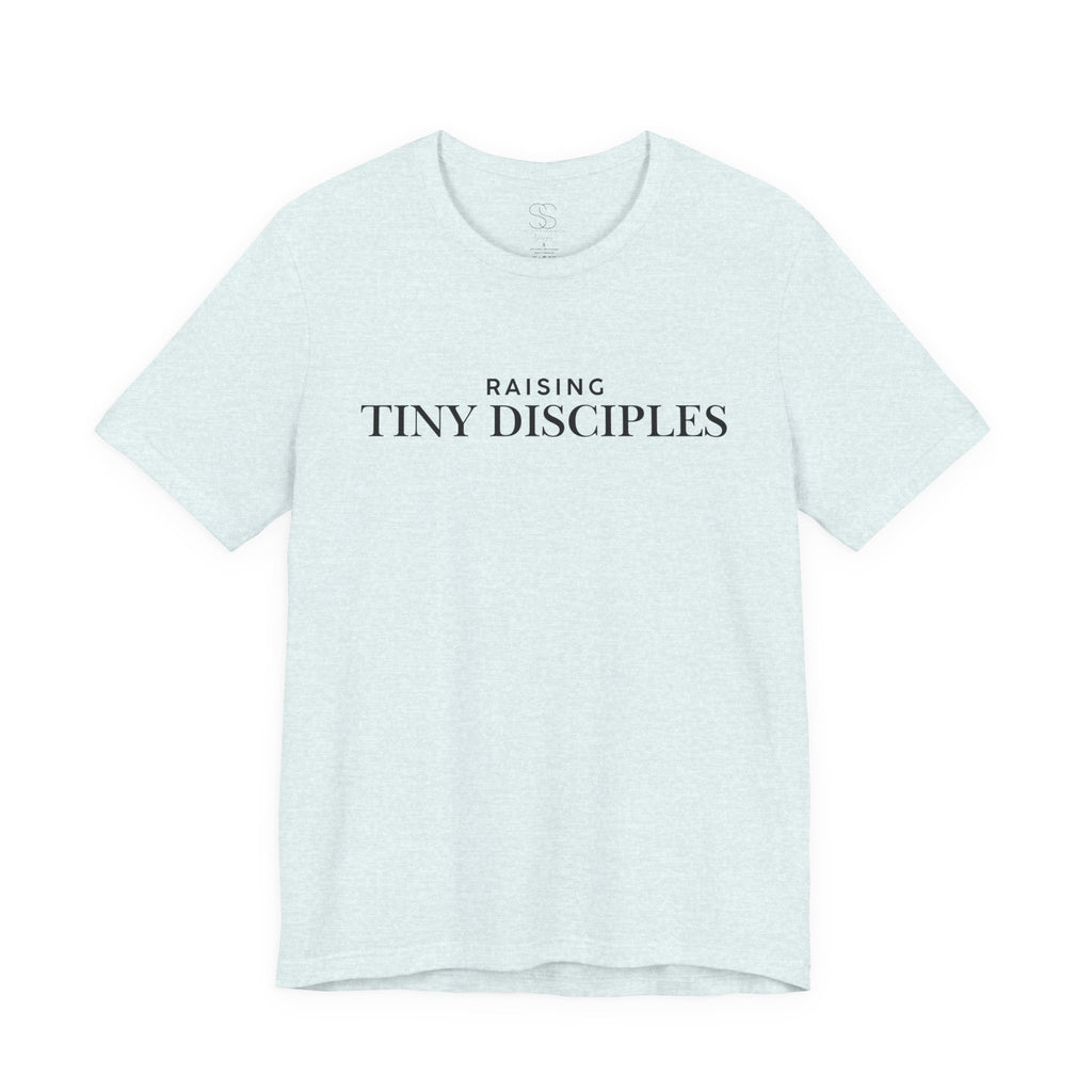Raising Tiny Disciples T-Shirt — Christian Moms Ministry Tee