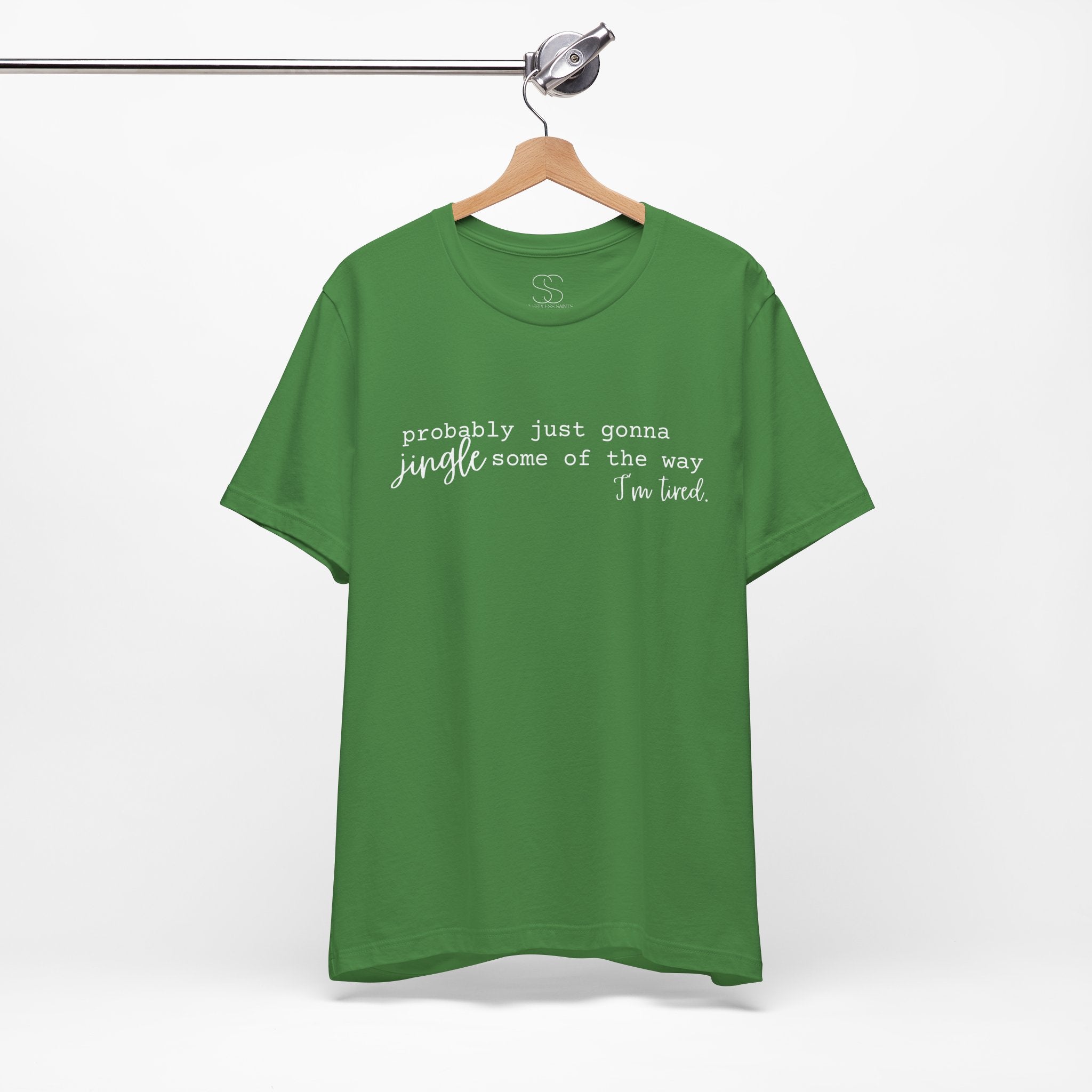 Probably Just Gonna Jingle Tee – Funny Christmas Holiday Shirt