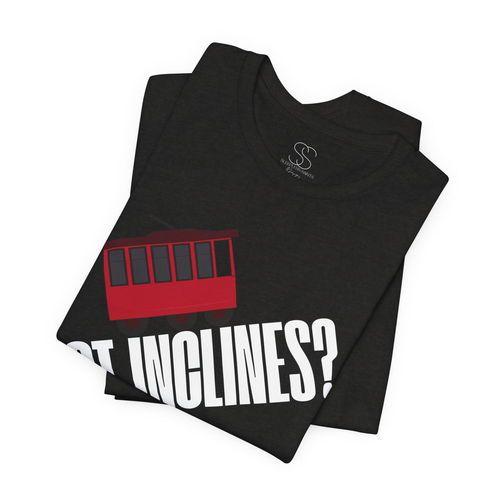 Cable Car 'Got Inclines?' Graphic Tee — Pittsburgh Steel Streetcar Shirt