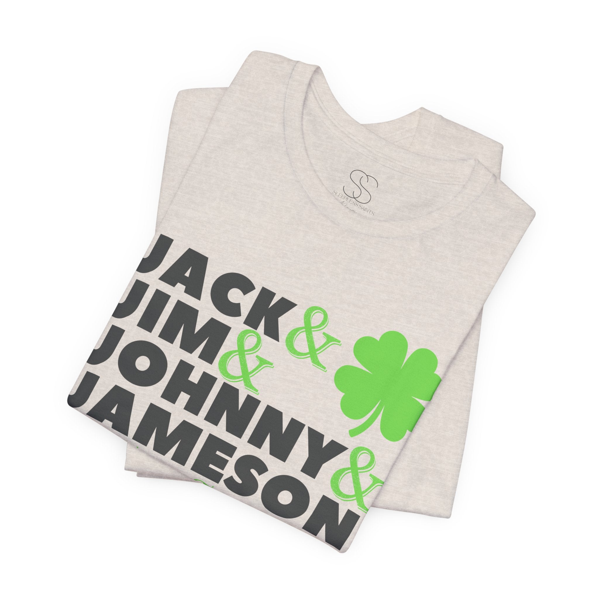 Four Fathers of St. Patrick's Day - Jack & Jim & Johnny & Jameson Graphic T-Shirt