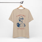 Party Like It’s 1776 T-Shirt - Patriotic George Washington Fourth of July Tee